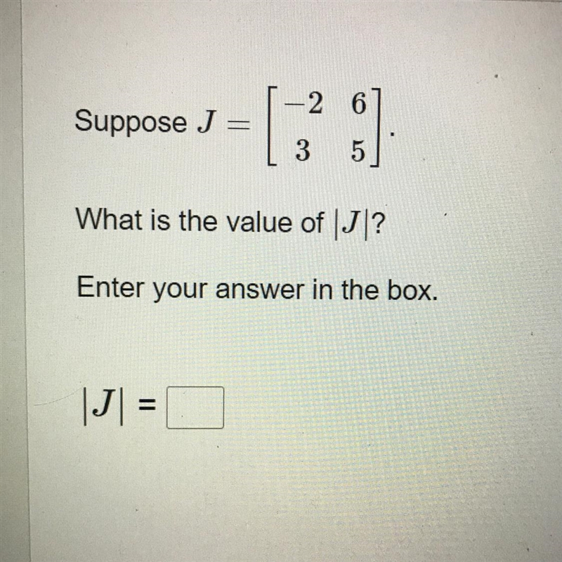 Consider the matrix. What is |j| ?-example-1