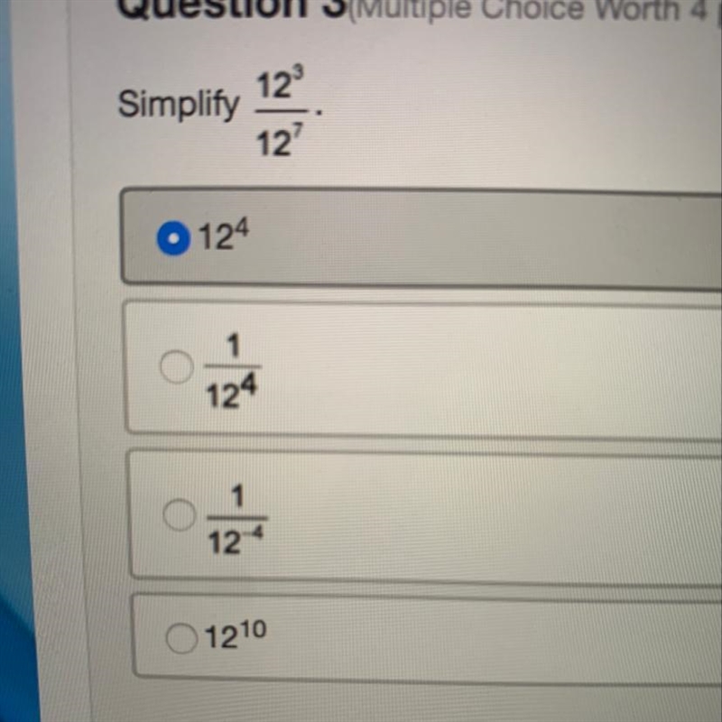 Simplify 12^3/12^7 A,B,C or D....???-example-1