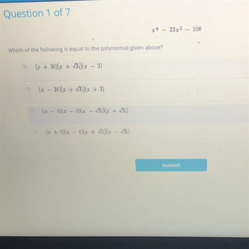 X^4 -33x^2-108 which of the following is equal to the polynomial given above? A. (X-example-1