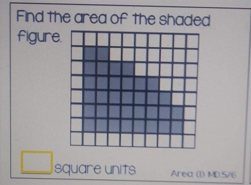 Find the area of the shaded figure I square units​-example-1