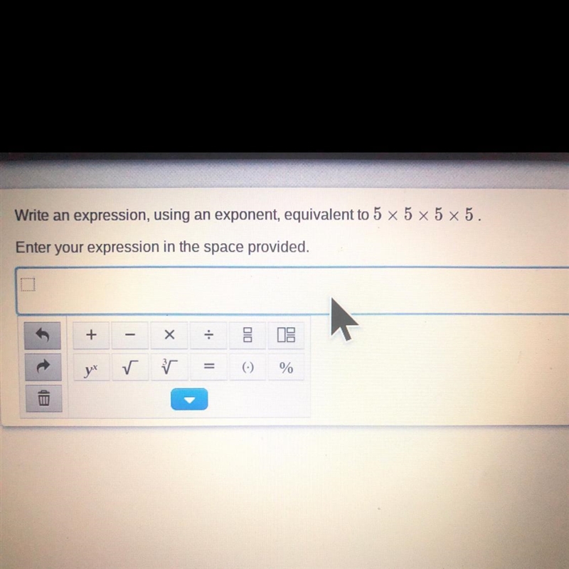 Write an expression, using an exponent, equivalent to 5 x 5 x 5 x 5.Enter your expression-example-1