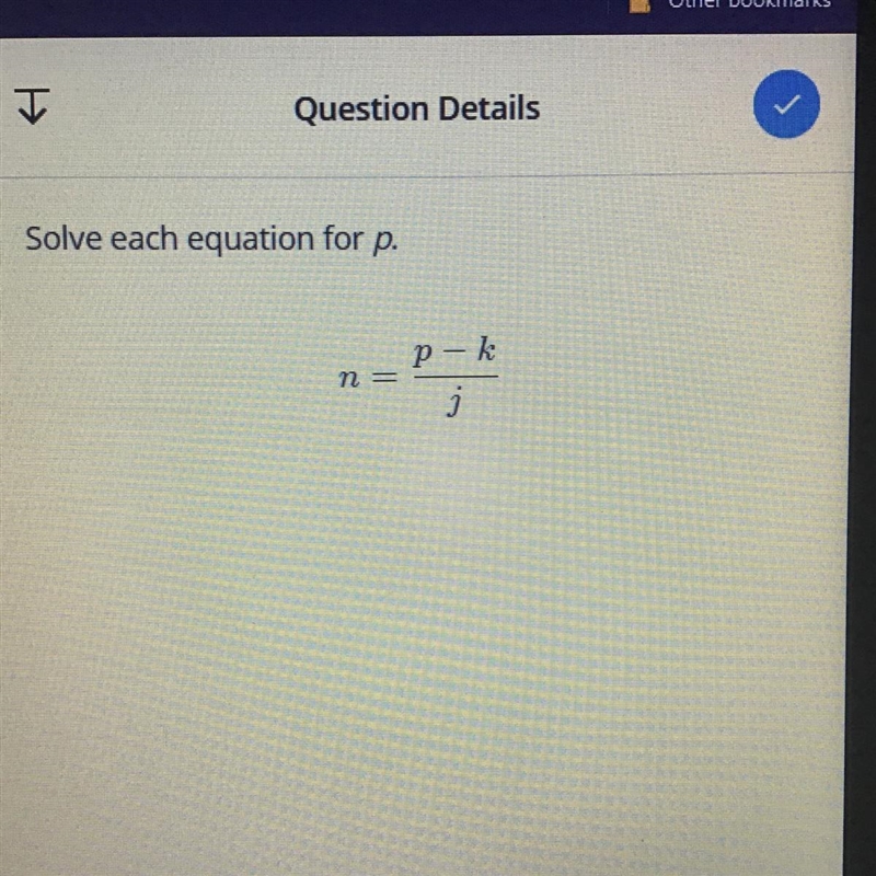 Solve each equation for p. N=p-k/j-example-1