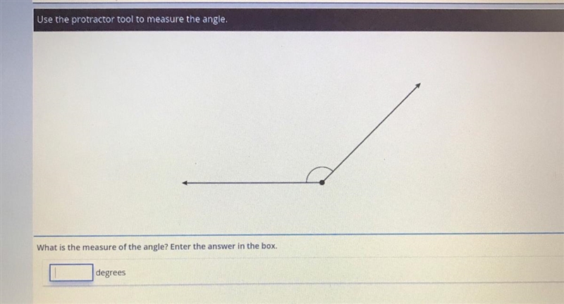 Use the protractor tool to measure the angle. What is the measure of the angle? Enter-example-1