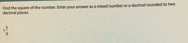 Find the square of the number. Enter your answer as a mixed number or a decimal rounded-example-1