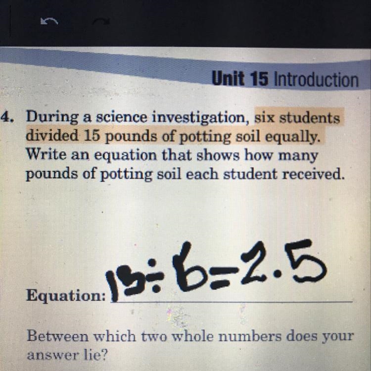 During a science investigation six students divided 15 pounds of potting soil equally-example-1
