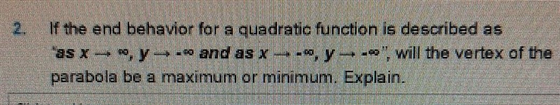 It the end behavior for a quadratic function is described as *as x- *,y ---- and as-example-1