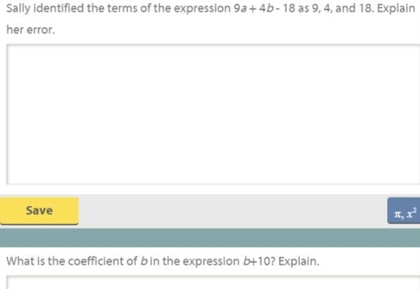 Sally identified the terms of the expression 9a + 4b - 18 as 9, 4, and 18. Explain-example-1