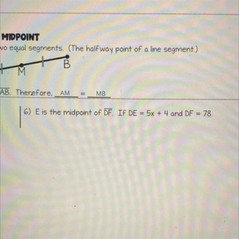 E is the midpoint of DF. if DE =5x + 4 and DF =78.-example-1