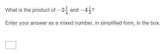 What is the product of −2 1/4 and −4 1/2? Enter your answer as a mixed number, in-example-1