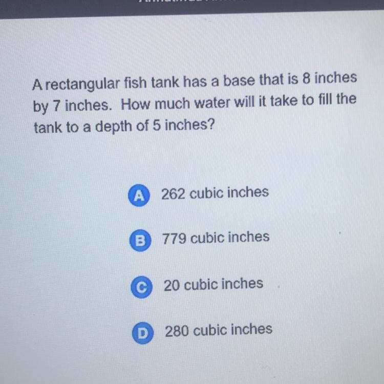 A rectangular fish tank has a base that is 8 inches by 7 inches. How much water will-example-1