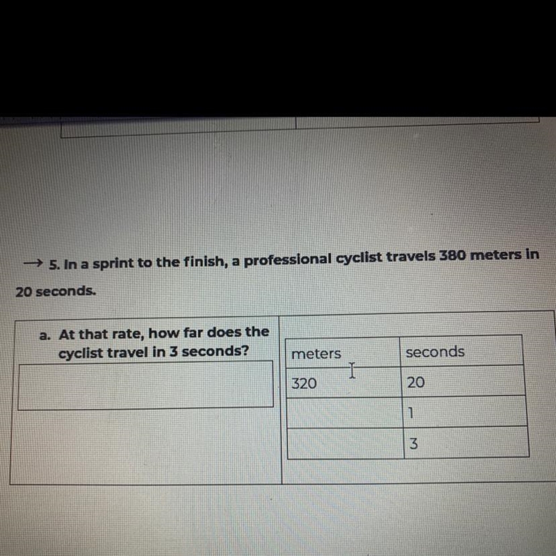 5. In a sprint to the finish, a professional cyclist travels 380 meters in 20 seconds-example-1