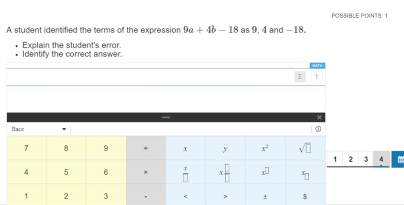 A student identified the terms of the expression 9a+4b−18 as 9, 4 and −18. Explain-example-1