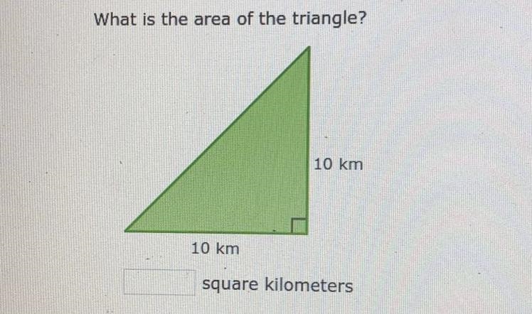 What is the area of the triangle? 10 km 10 km square kilometers-example-1