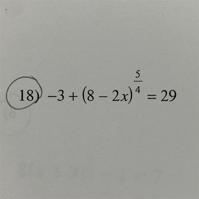 Please help with math problem !! (explanation needed) -3 + (8 – 2x)4 = 29-example-1