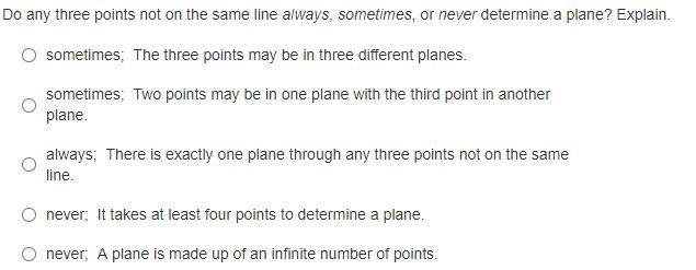 Do any three points not on the same line always, sometimes, or never determine a plane-example-1