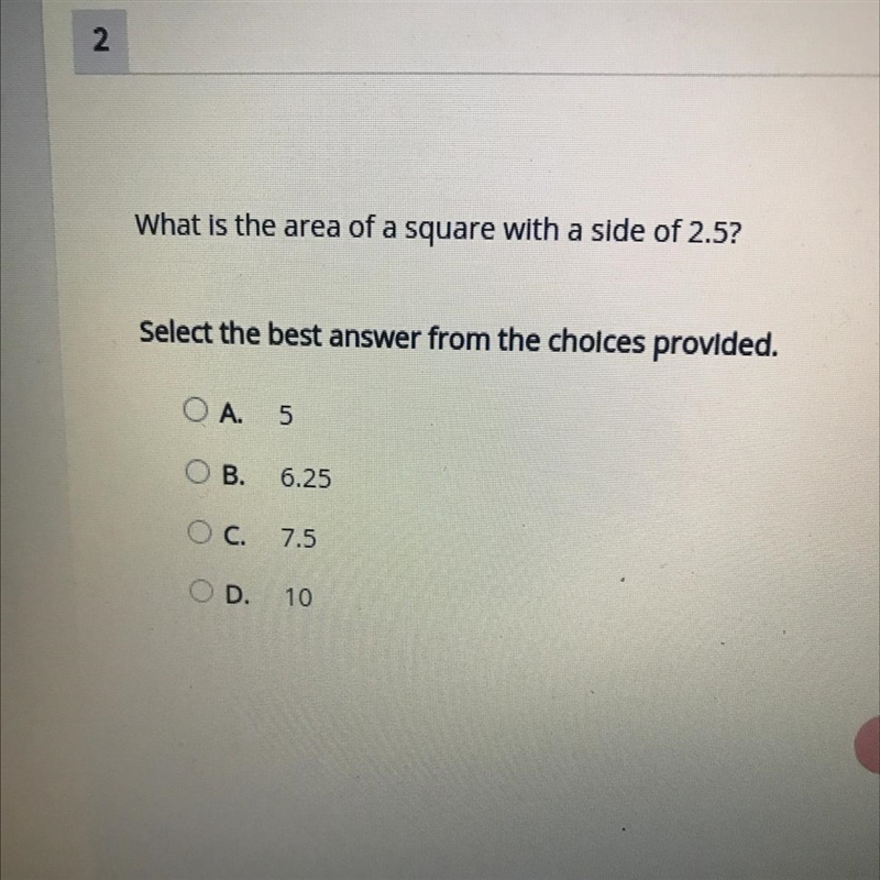 What is the area of a square with a side of 2.5? Select the best answer from the choices-example-1