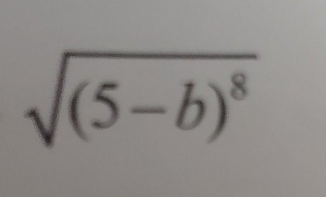 √(5-b)^8 simplifying radicals please explain your answer too so i can understand how-example-1