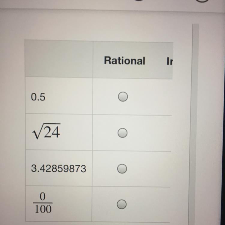 Is each number rational or irrational ? Select Rational or Irrational for each numbers-example-1