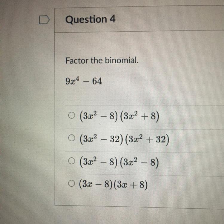 Factor the binomial. 9x^4-64-example-1