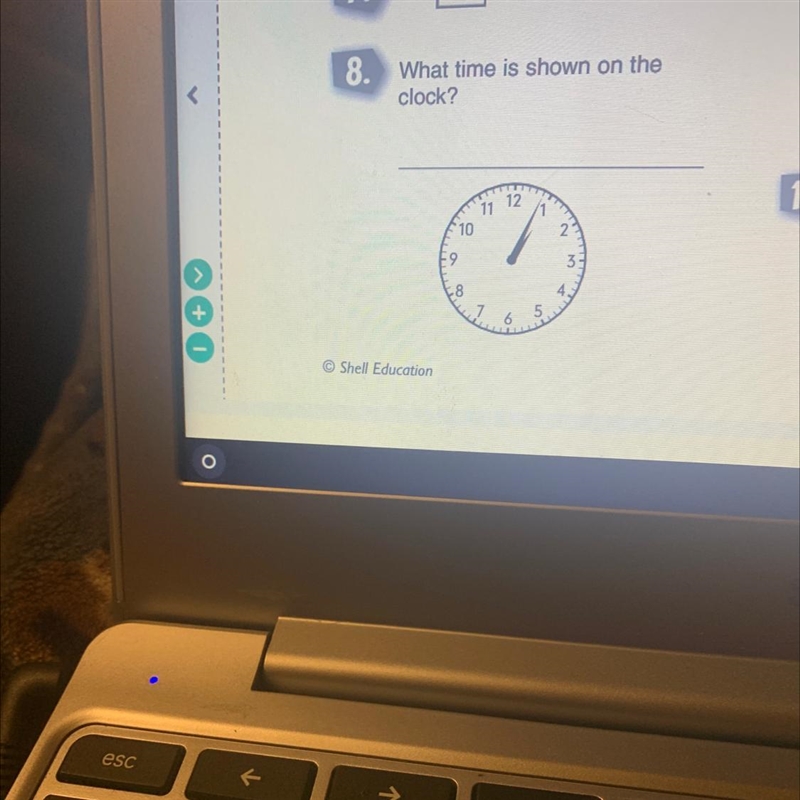 8. What time is shown on the clock? 12 12. 11 /1 10 2 3 4 TOO +O © Shell Education-example-1