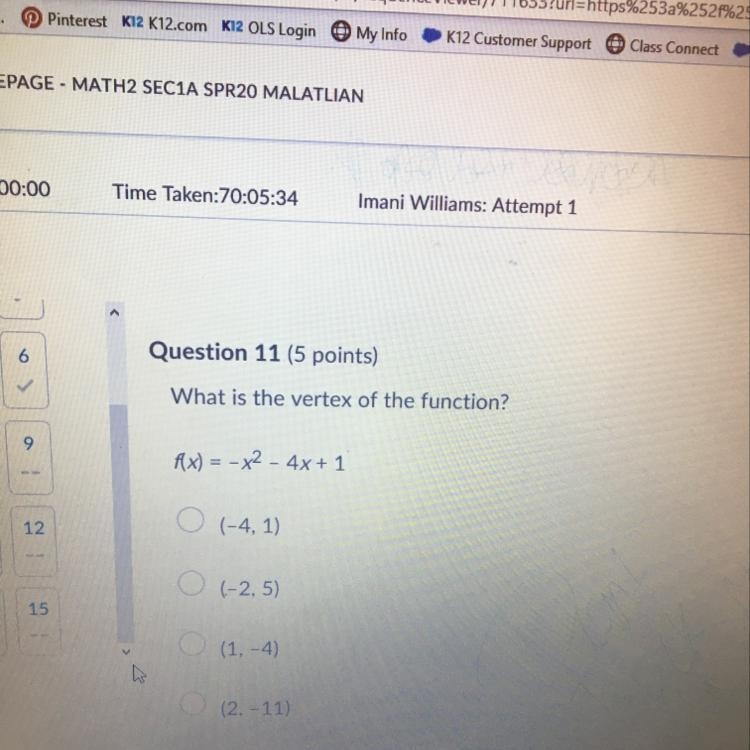 Question 11 (5 points) What is the vertex of the function? A(x) = -x2 - 4x + 1-example-1