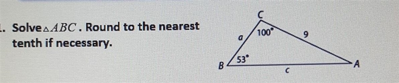 Solve ABC. Round to the nearest tenth if necessary. Use law of sines.​-example-1