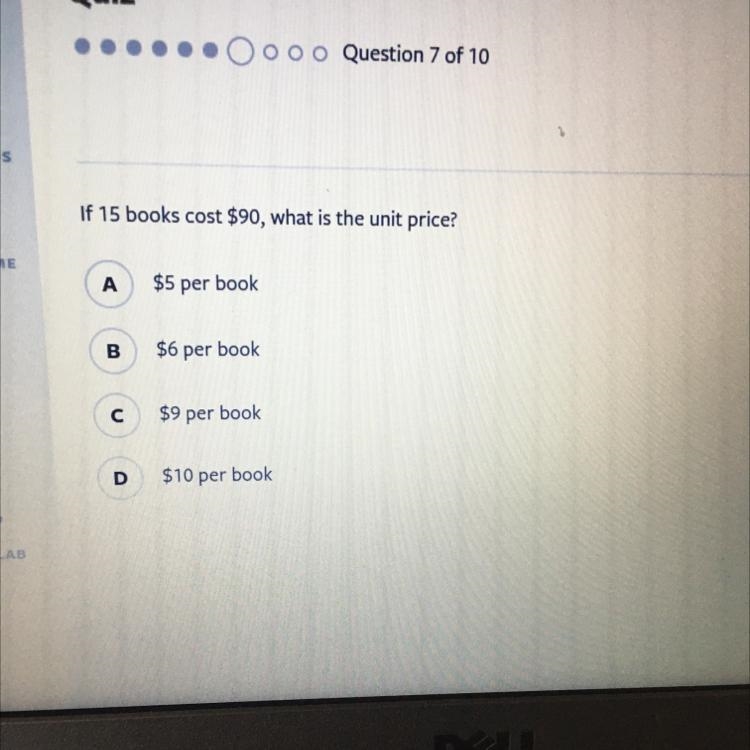 If 15 books cost $90, what is the unit price? A. $ 5 per book B. $6 per book С. $9 per-example-1