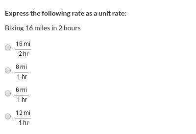 Express the following rate as a unit rate: Biking 16 miles in 2 hours-example-1