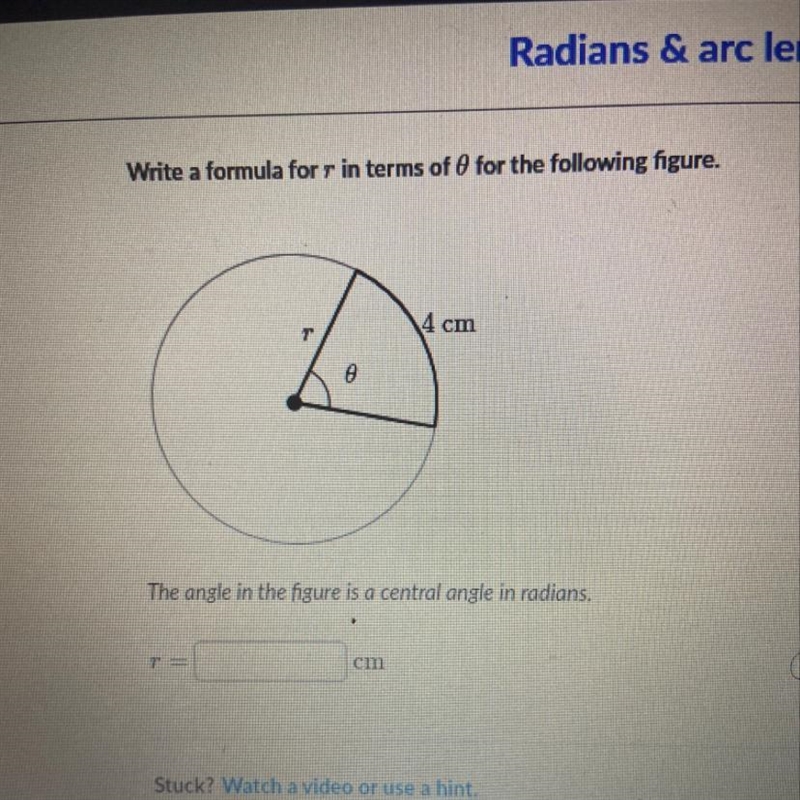 Write a formula for r in terms of 0 for the following figure. 4 cm r The angle in-example-1