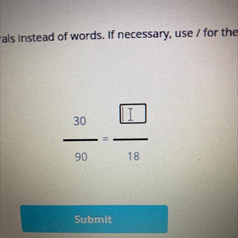 30/90= ?/18 please help i don’t know how to do this.-example-1