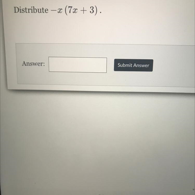 Distribute -x(7x+3).-example-1