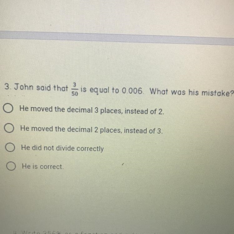 3 John said that 3/50 equal to 0.006. What was his mistake?-example-1