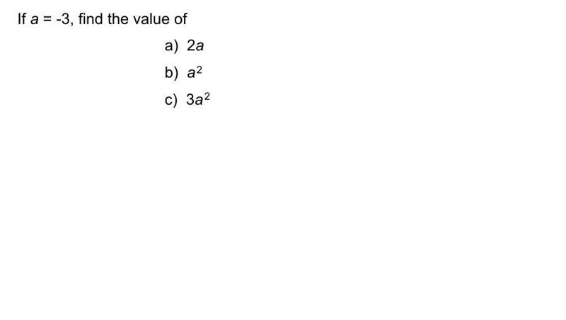 If A=-3 what is a^2 and 3a^2-example-1