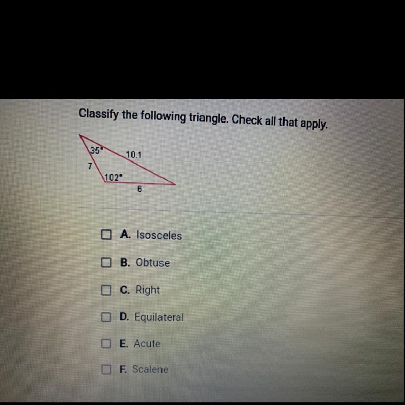 Classify the following triangle. Check all that apply-example-1