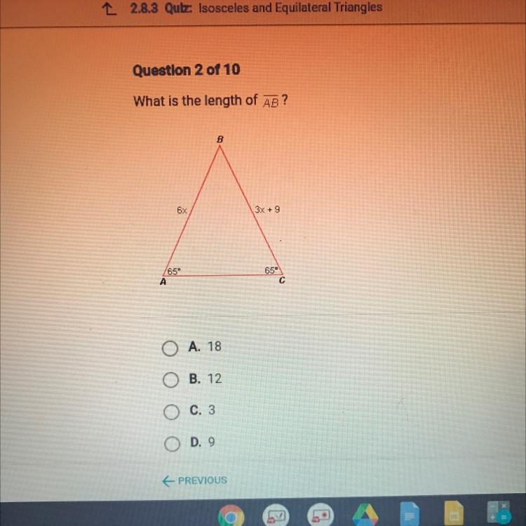 What is the length of AB? B 6x 3x + 9 65° /65° A C A. 18 B. 12 C. 3 D. 9-example-1