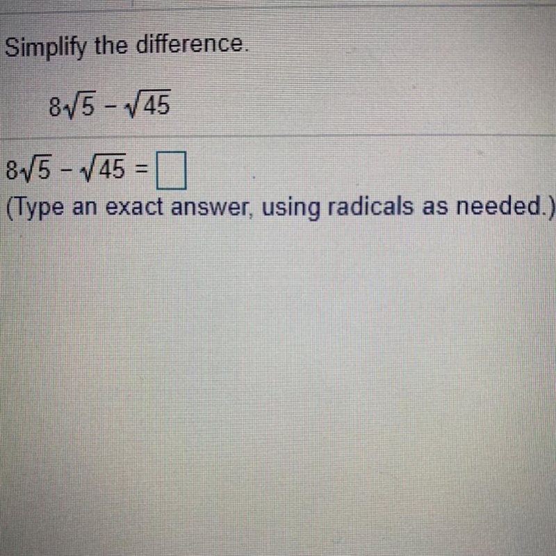 Please help 8 square root 5 minus square root 45-example-1