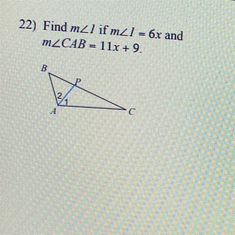 Find m∠1 if m∠1 = 6x and m∠CAB = 11x+9 NEED HELP ASAP PLEASE!-example-1