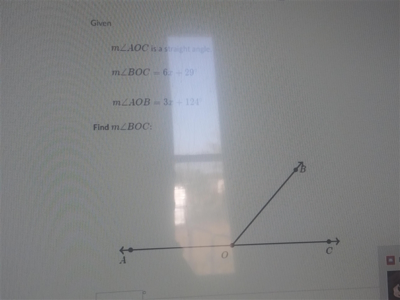 Given mAOC is a straight angle. mBOC = 6x + 29° mAOB = 3x + 124° Find mBOC:-example-1