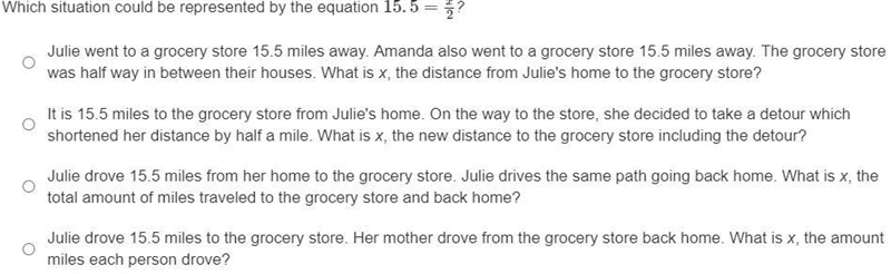 Which situation could be represented by the equation 15.5 = x/2-example-1