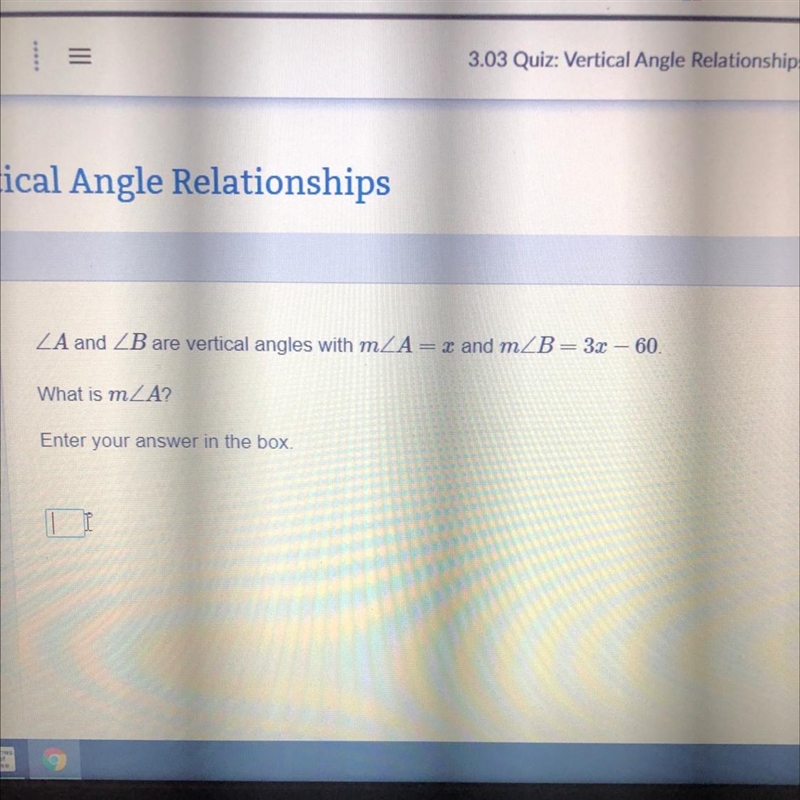 Angle A and angle B are vertical angles with M angle A= x and M angle B equals 3X-example-1