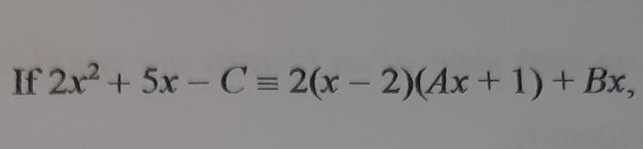 Let A,B.and C be the constants. Find the values of A,B and C.-example-1