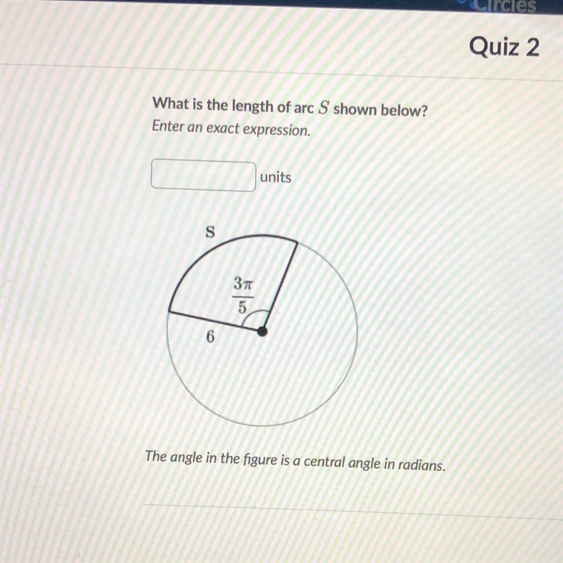 What is the length of arc S shown below? Enter an exact expression. units-example-1