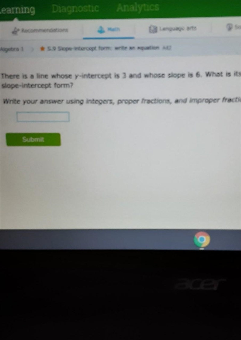 There is a line whose y intercept is 3 and whose slope is 6. What is its equation-example-1