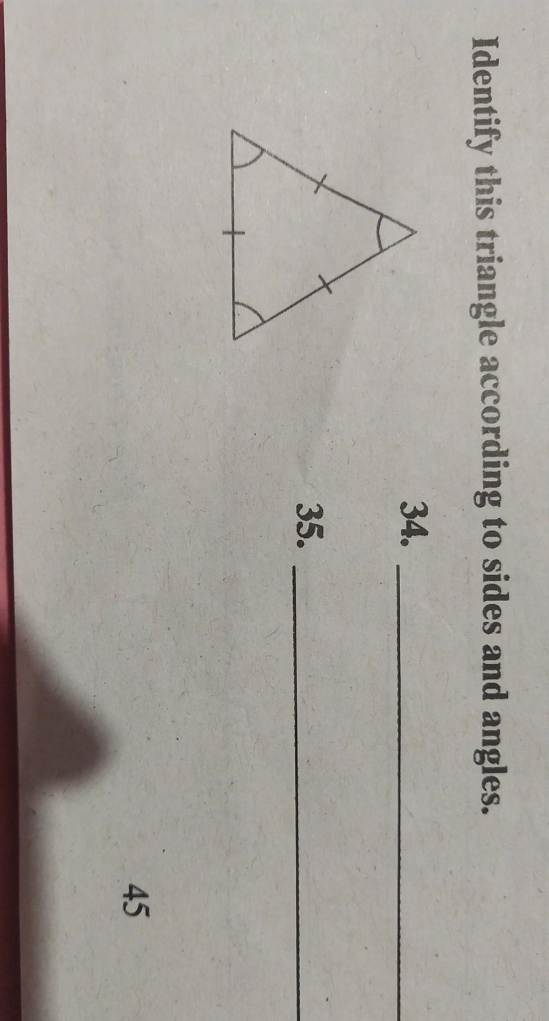 Can you plz gelp me identify this triangle according to its size and angles​-example-1