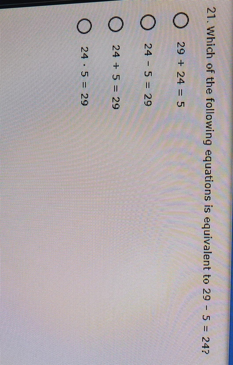 Which of the following expressions is equivalent to 29 - 5 = 24​-example-1