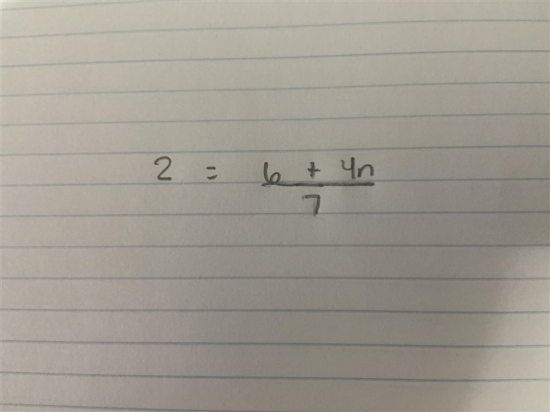 Solve 2 = 6 + 4n / 7 (all over 7)-example-1