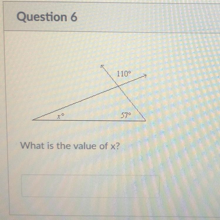 1 pts Question 6 110° 570 What is the value of x?-example-1