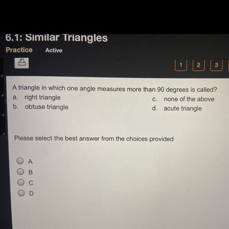 A triangle in which one angle measures more than 90 degrees is called? a. right triangle-example-1