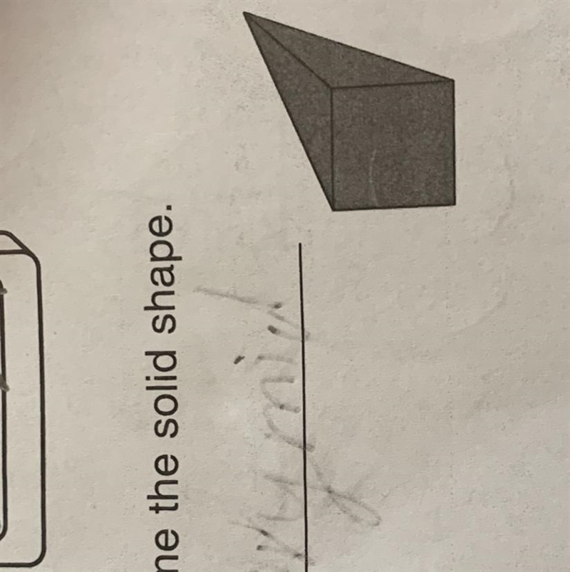 NAME THE SOLID SHAPE PLEASE SOMEONE HELP ME!!!-example-1