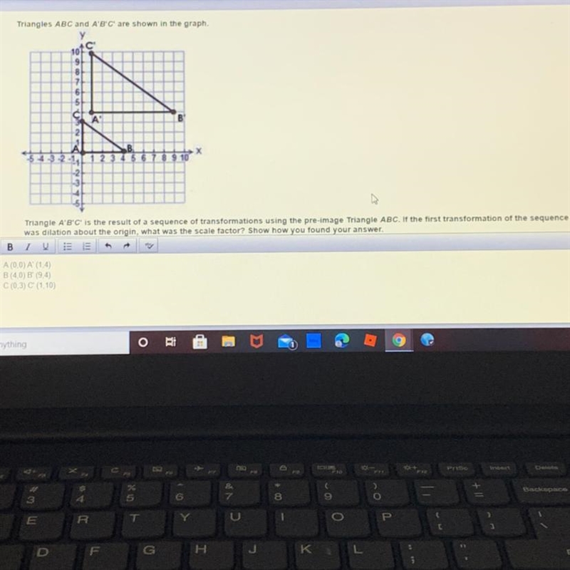 What was the scale factor? Show how you found your answer. A(0,0) A’ (1.4) B (4,0) B-example-1